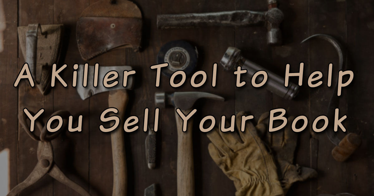 A Killer Tool to Help You Sell Your Book