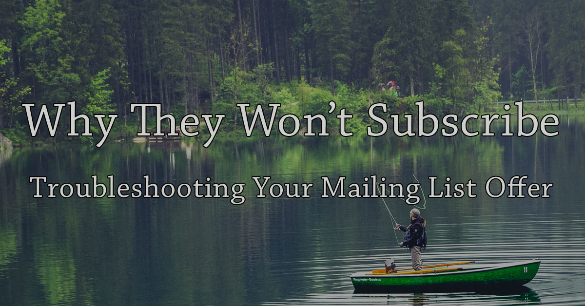 Troubleshooting Your Mailing List Offer